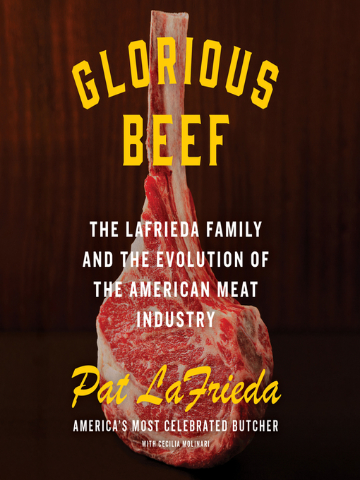 Title details for Glorious Beef by Pat LaFrieda - Available